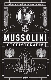 Mussolini: Otobiyografim Benito Mussolini Zeplin Kitap