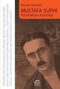 Mustafa Suphi Karanlıktan Aydınlığa Ahmet Kardam İletişim Yayınları
