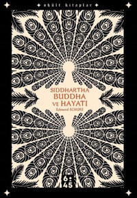 Siddhartha Buddha ve Hayatı - Okült Kitaplar Edouard Schure Altıkırkbeş Basın Yayın