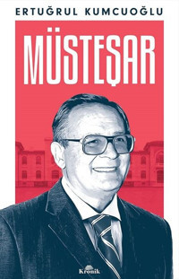 Müsteşar Ertuğrul Kumcuoğlu Kronik Kitap