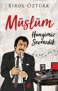 Müslüm - Hangimiz Sevmedik Birol Öztürk Dokuz Yayınları