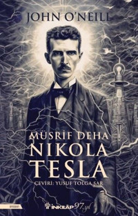 Müsrif Deha Nikola Tesla John O'Neill İnkılap Kitabevi