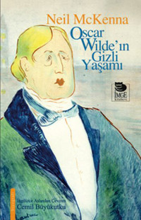 Oscar Wilde'ın Gizli Yaşamı Neil McKenna İmge Kitabevi