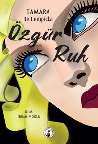 Özgür Ruh - Tamara De Lempicka Ufuk İbrahimoğlu Misket Kitap