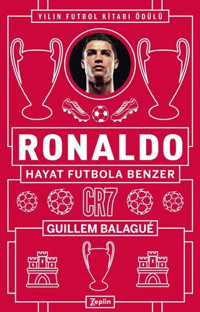 Ronaldo-Hayat Futbola Benzer Guillem Balague Zeplin Kitap