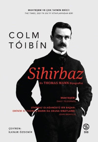 Sihirbaz - Bir Thomas Mann Biyografisi Colm Toibin Sia