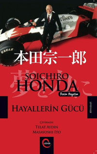Soichiro Honda-Hayallerin Gücü Soichiro Honda Cümle