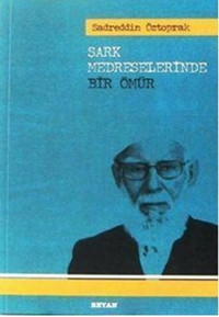 Şark Medreselerinde Bir Ömür Sadreddin Öztoprak Beyan Yayınları