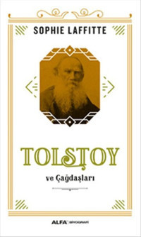 Tolstoy ve Çağdaşları Sophie Laffitte Alfa Yayıncılık