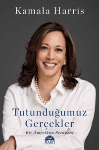 Tutunduğumuz Gerçekler Kamala Harris Martı Yayınları