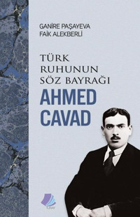Türk Ruhunun Söz Bayrağı Ahmed Cavad Faik Alekberli Turay