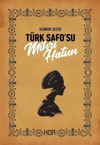 Türk Safo'su Mihri Hatun Sennur Sezer Kor Kitap