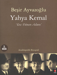Yahya Kemal Eve Dönen Adam Beşir Ayvazoğlu Kapı Yayınları