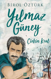 Yılmaz Güney-Çirkin Kral Birol Öztürk Dokuz Yayınları