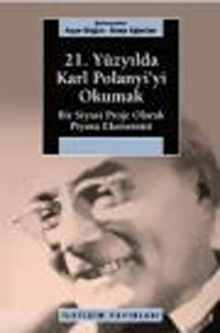 21. Yüzyılda Karl Polanyi'yi Okumak İletişim Yayınları İletişim Yayınları - Araştırma-İnceleme Dizisi