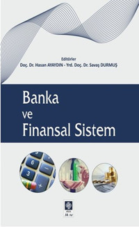 Banka ve Finansal Sistem Savaş Durmuş, Hasan Ayaydın Ekin Basım Yayın