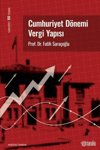 Cumhuriyet Dönemi Vergi Yapısı Fatih Saraçoğlu Romanoku yayınları