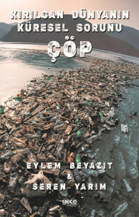 Kırılgan Dünyanın Küresel Sorunu Çöp Eylem Beyazıt Gece Kitaplığı