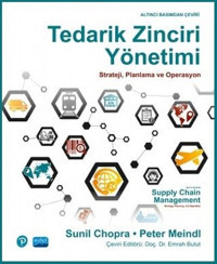 Tedarik Zinciri Yönetimi-Strateji Planlama ve Operasyon Sunil Chopra, Peter Meindl Nobel Akademik Yayıncılık