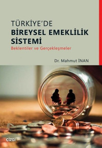 Türkiye'de Bireysel Emeklilik Sistemi Mahmut İnan Çizgi Kitabevi