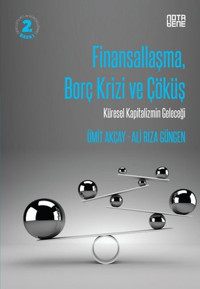 Finansallaşma Borç Krizi ve Çöküş Rıza Güngen, Ümit Akçay Nota Bene Yayınları