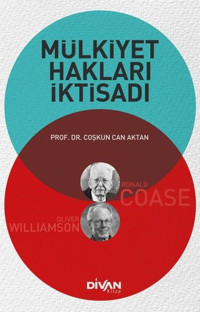 Mülkiyet Hakları İktisadı Coşkun Can Aktan Divan Kitap