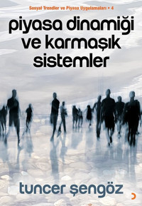 Piyasa Dinamiği ve Karmaşık Sistemler Tuncer Şengöz Cinius