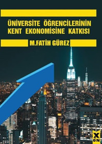 Üniversite Öğrencilerinin Kent Ekonomisine Katkısı Mehmet Fatih Gürez X On Kitap