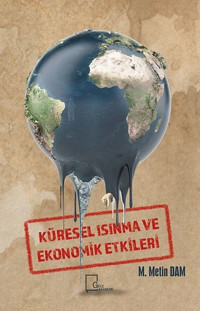 Küresel Isınma ve Ekonomik Etkileri M. Metin Dam Gece Akademi