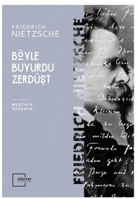 Böyle Buyudu Zerdüşt Friedrich Nietzsche Külliyat Yayınları