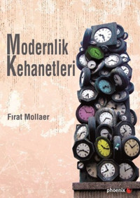 Modernlik Kehanetleri Fırat Mollaer Phoenix