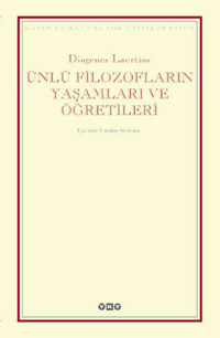 Ünlü Filozofların Yaşamları ve Öğretileri Diognes Laertios Yapı Kredi Yayınları