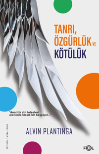Tanrı Özgürlük ve Kötülük Alvin Plantinga Fol Kitap