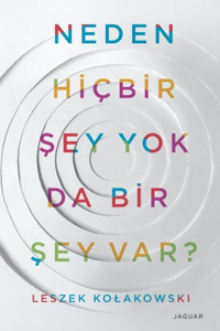 Neden Hiçbir Şey Yok Da Bir Şey Var Leszek Kolakowski Jaguar Kitap