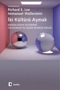 İki Kültürü Aşmak Richard E. Lee Metis Yayınları
