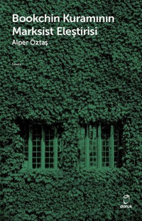 Bookchin Kuramının Marksist Eleştirisi Alper Öztaş Doruk Yayınları