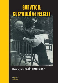 Gurvitch: Sosyoloji ve Felsefe Kadir Cangızbay Ütopya Yayınevi