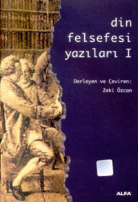 Din Felsefesi Yazıları 1 Zeki Özcan Alfa Yayıncılık
