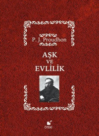 Aşk ve Evlilik F. J. Proudhon Öteki Yayınevi