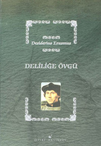 Deliliğe Övgü Desiderius Erasmus Öteki Yayınevi