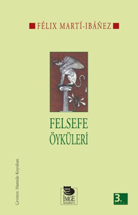 Felsefe Öyküleri Felix Marti İbanez İmge Kitabevi