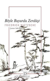 Böyle Buyurdu Zerdüşt Friedrich Nietzsche Dekalog Yayınları