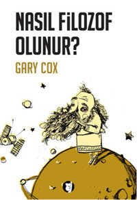 Nasıl Filozof Olunur? Gary Cox Aylak Kitap