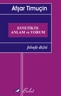 Estetikte Anlam ve Yorum Afşar Timuçin Bulut Yayınları