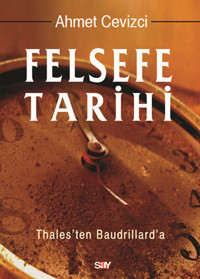 Felsefe Tarihi Ahmet Cevizci Say Yayınları