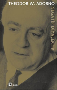 Negatif Diyalektik Theodor W. Adorno Metis Yayınları