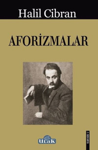 Halil Cibran – Aforizmalar Halil Cibran Ulak Yayıncılık