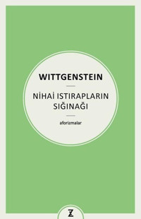 Nihai Istırapların Sığınağı - Aforizmalar Ludwig Wittgenstein Zeplin Kitap