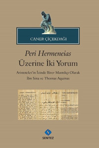 Peri Hermeneias Üzerine İki Yorum Caner Çiçekdağı Sentez Yayıncılık