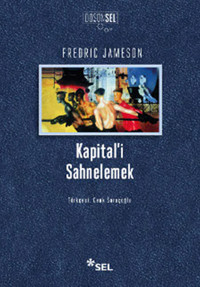 Kapital'i Sahnelemek Fredric Jameson Sel Yayıncılık